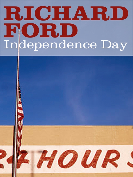 Title details for Independence Day by Richard Ford - Available